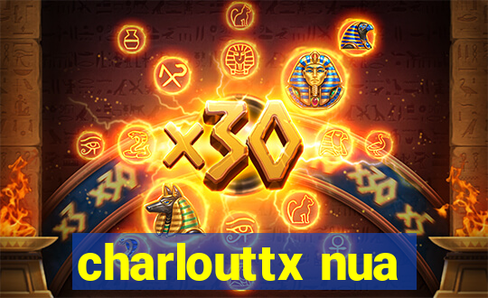 charlouttx nua